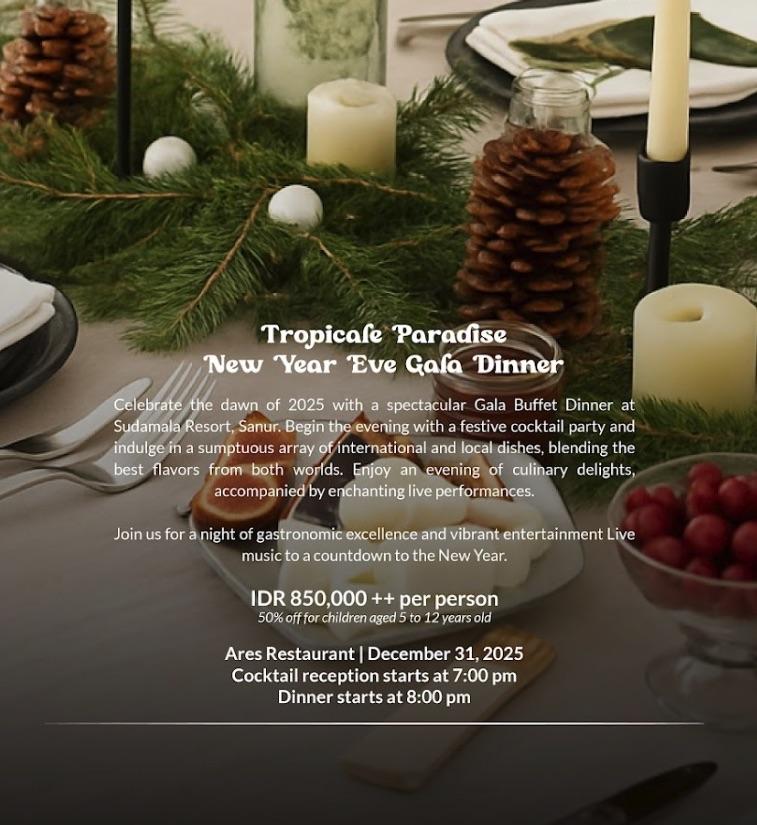 Tropicale Paradise New Year’s Eve Gala Dinner at Sudamala Resort, Sanur - Photo by @sudamalasanur